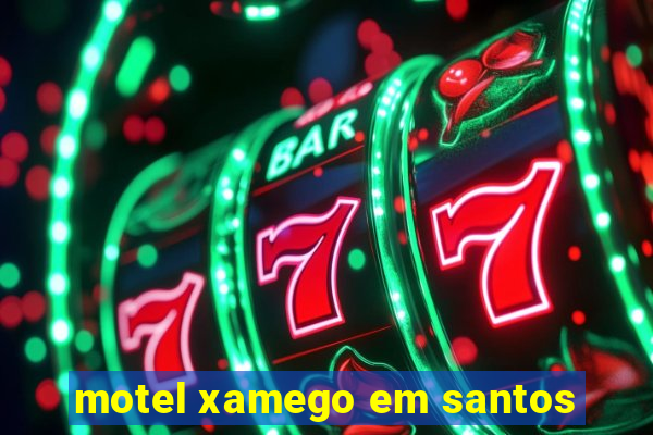 motel xamego em santos